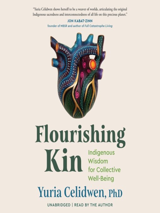 Title details for Flourishing Kin by Yuria Celidwen, PhD - Available